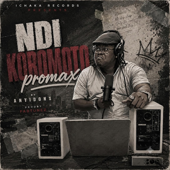 Anyidons Releases "Ndi Koromoto Promax": Everything You Need to Know