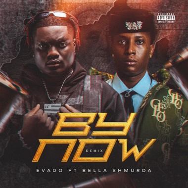 Evado Releases “By Now (Remix)” Featuring Bella Shmurda: Everything You Need to Know