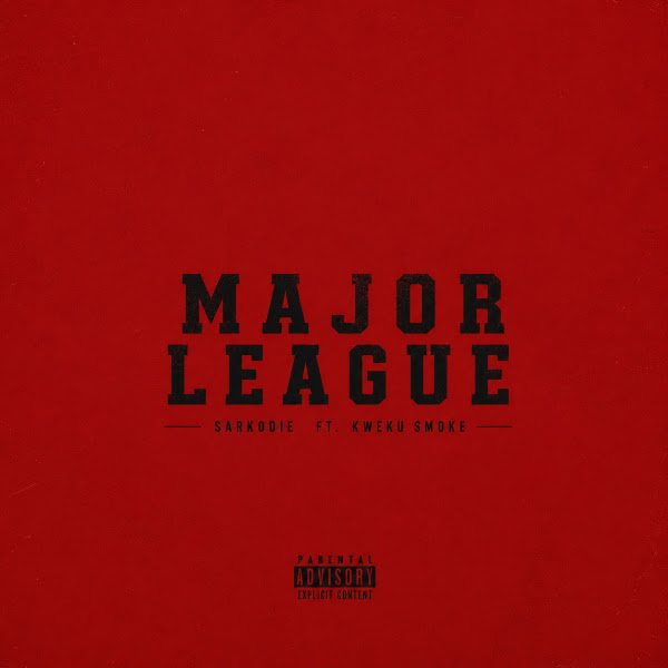 Sarkodie ft. Kweku Smoke – “Major League”
