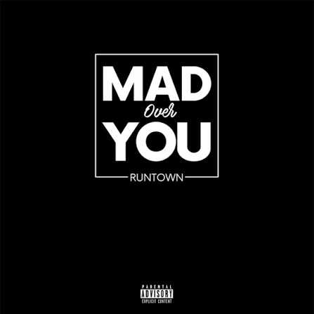 Runtown – “Mad Over You” Runtown – “Mad Over You”