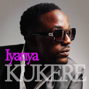 Iyanya – “Kukere” Iyanya – “Kukere”