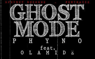 Phyno – “Ghost Mode” Ft. Olamide